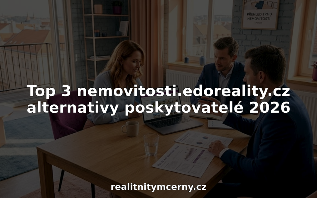 Top 3 nemovitosti.edoreality.cz alternativy poskytovatelé 2026